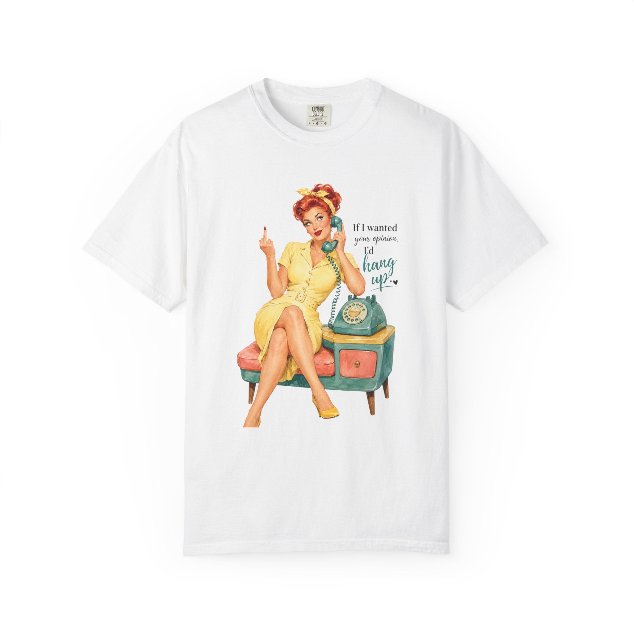 Pin Up Phone Vintage T Shirt If I wanted your opinion Id hang up. Retro 50s Graphic Tee
