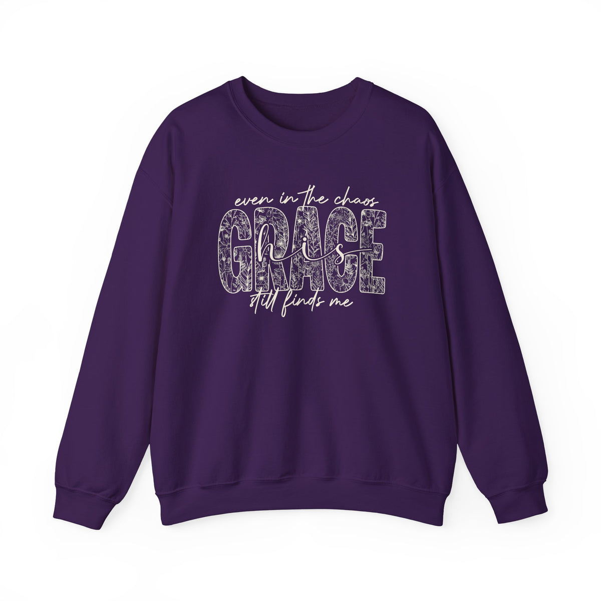 Even in the Chaos Grace Still Finds Me Sweatshirt, Christian Faith Crewneck, Inspirational Floral Grace Sweater, Religious Gift for Women