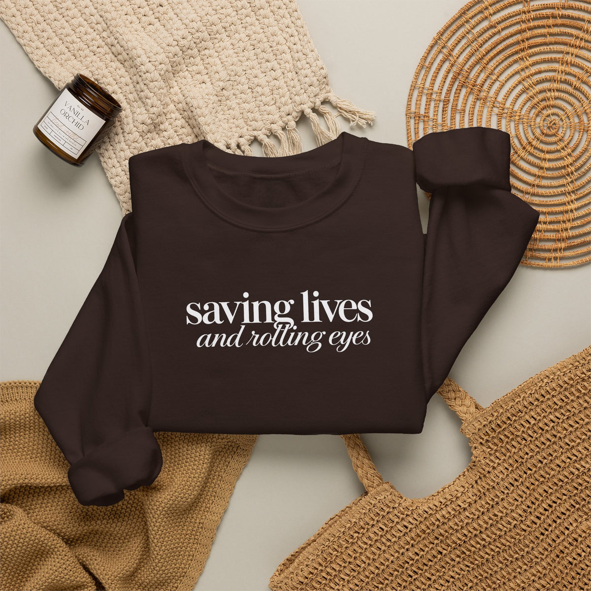 Saving Lives and Rolling Eyes Sweatshirt, Funny Nurse Gift, Doctor Sweatshirt, Healthcare Worker Gift, Sarcastic Medical Crewneck
