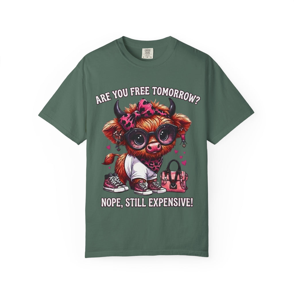 Graphic T-Shirt Are You Free Tomorrow Nope Still Expensive Cute Cow Illustration