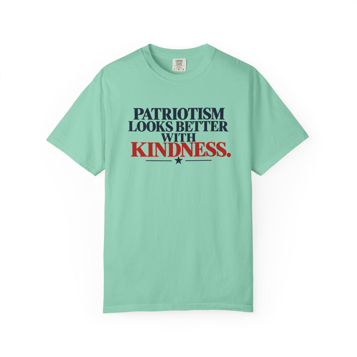 Patriotism Looks Better With Kindness Shirt, Patriotic Kindness Tee, Unity T-Shirt, Comfort Colors Graphic Tee, Positive Message Gift
