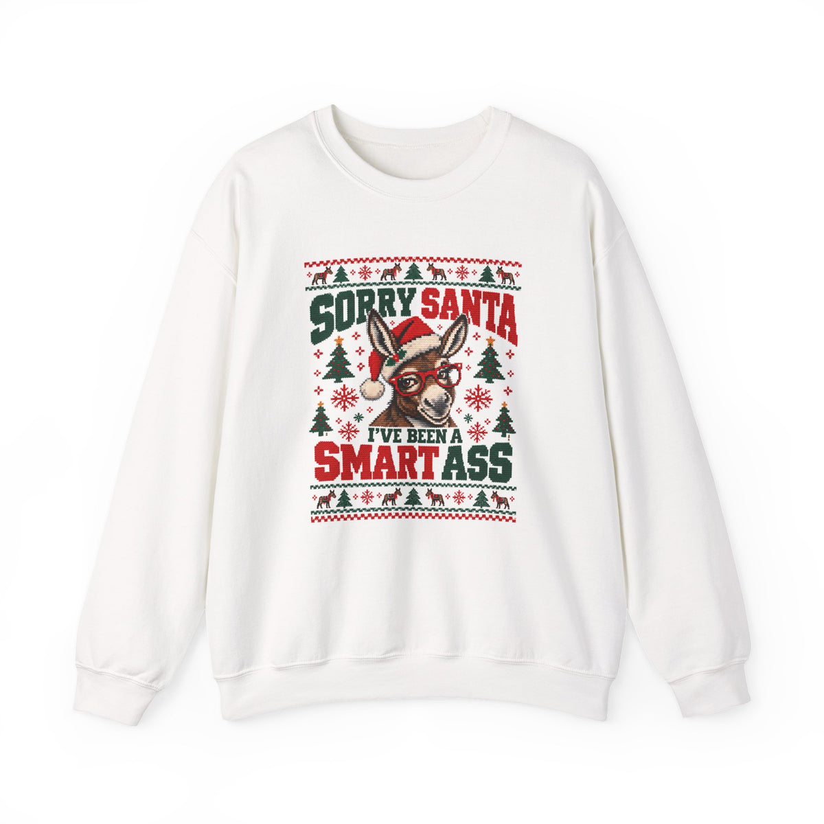 Funny Ugly Christmas Sweater, Sorry Santa I've Been a Smartass Sweatshirt, Donkey Christmas Shirt, Sarcastic Holiday Party Outfit