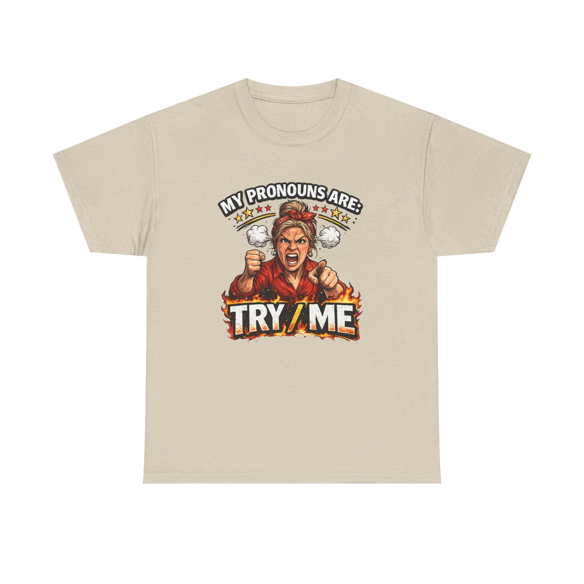 Angry Pride Tee — "My Pronouns Are Try Me" Graphic T-Shirt
