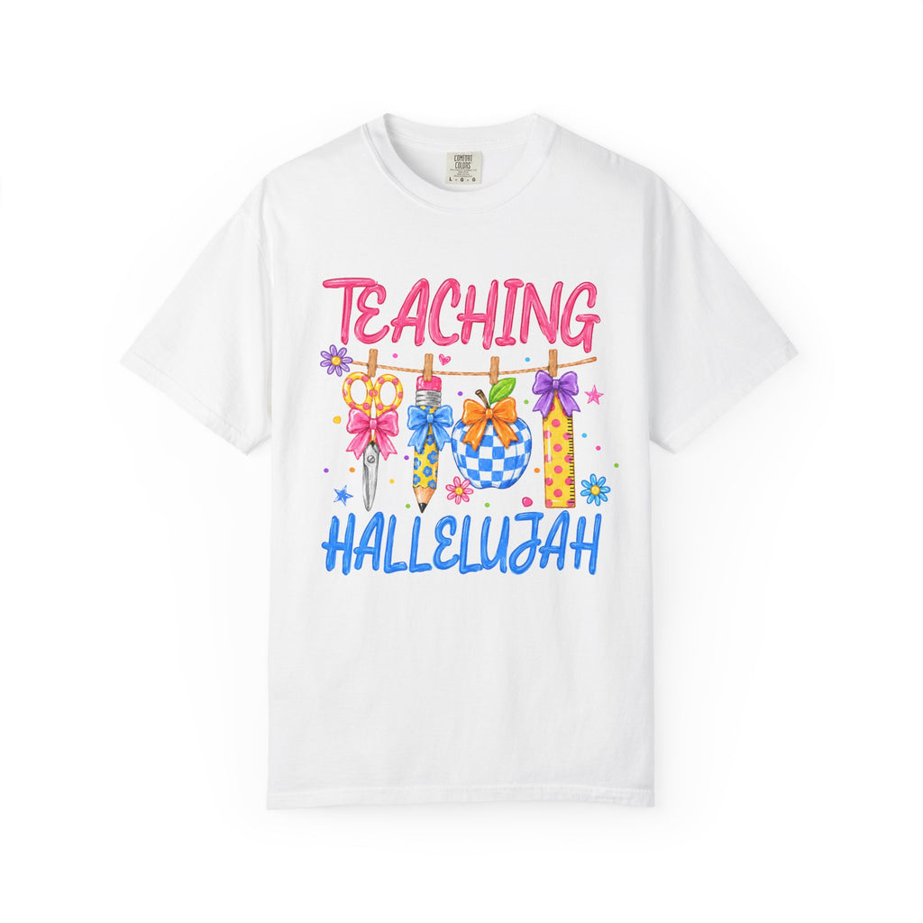 Teaching Hallelujah T Shirt Colorful Teacher Appreciation Tee