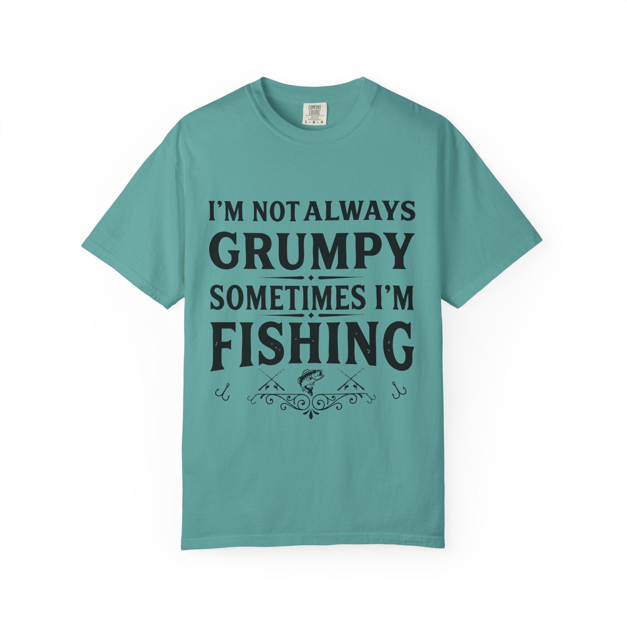 Fishing T Shirt Im Not Always Grumpy Sometimes Im Fishing Funny Angler Tee