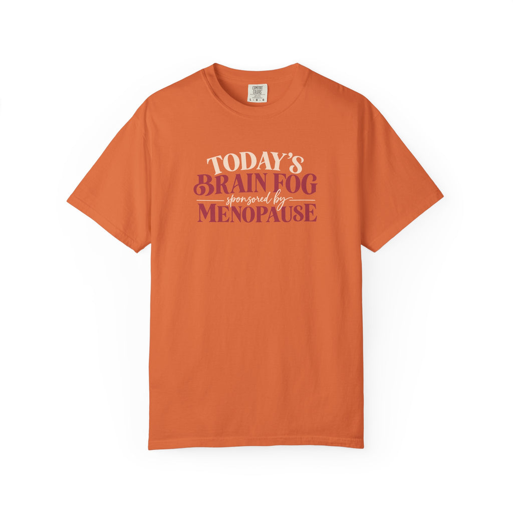 Today's Brain Fog Inspired by Menopause Tee shirt | Funny Menopause Tee