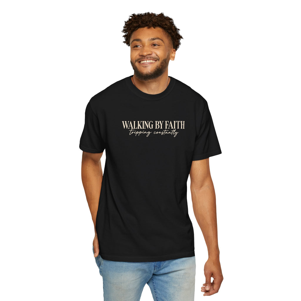 Walking by Faith T Shirt Christian Inspirational Tee Walking by Faith, tripping constantly