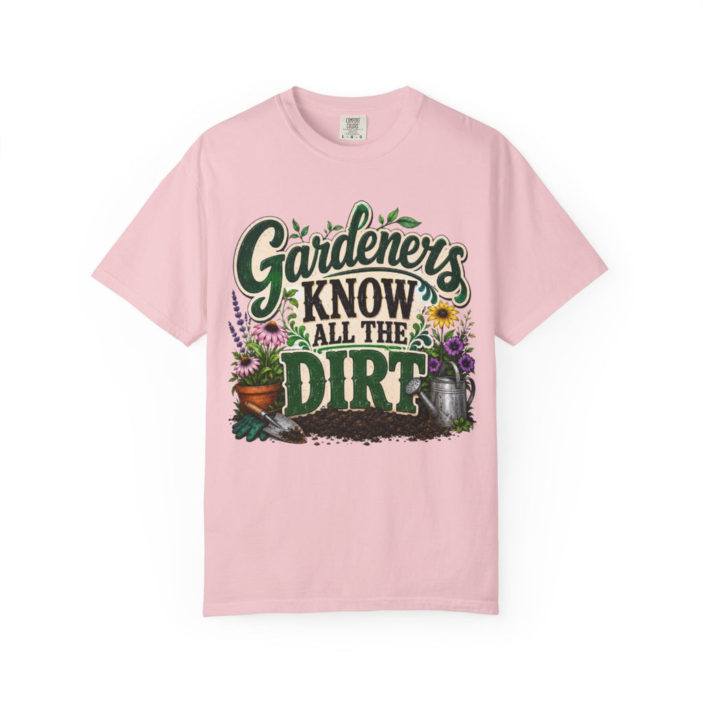 Gardeners Know All the Dirt Tee Funny Gardening T Shirt for Plant Lovers