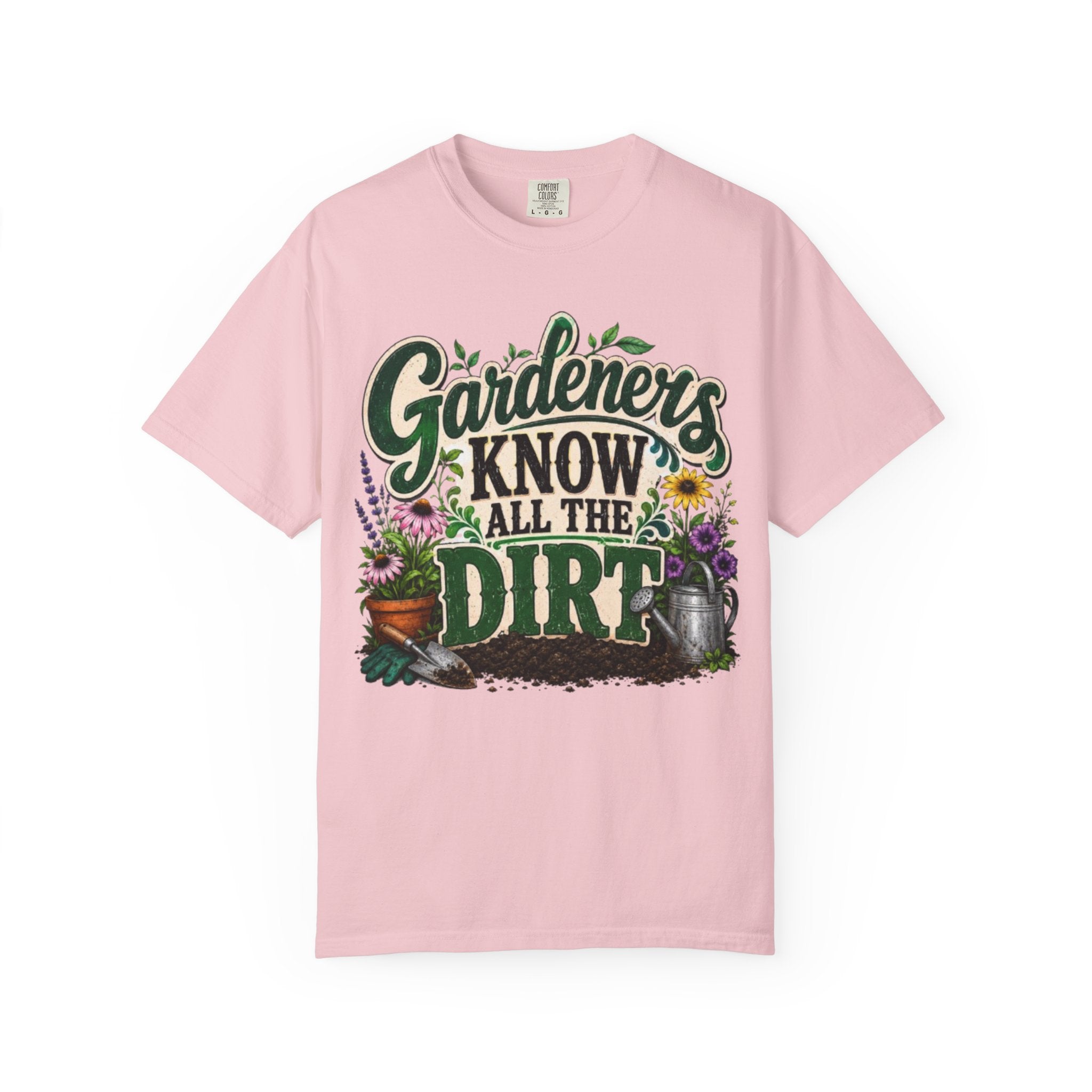 Gardeners Know All the Dirt Tee Funny Gardening T Shirt for Plant Lovers