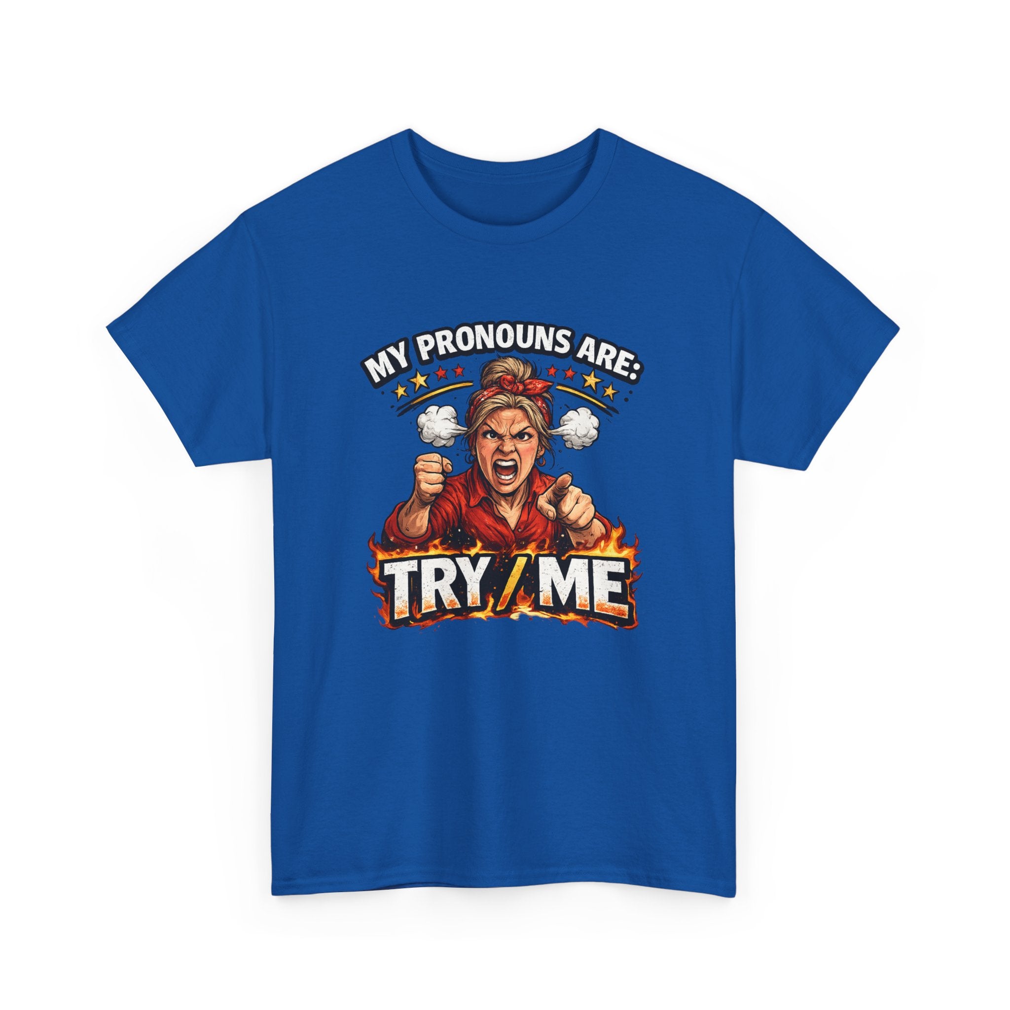 Angry Pride Tee — "My Pronouns Are Try Me" Graphic T-Shirt