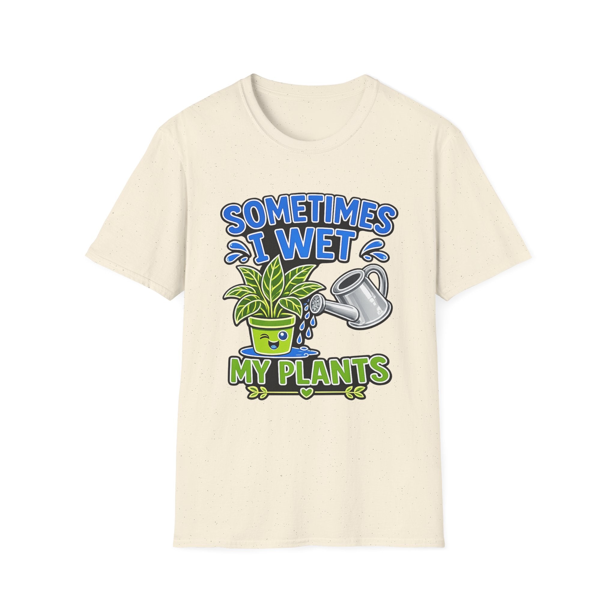 Plant Lover T-Shirt — "Sometimes I Wet My Plants" Funny Gardening Tee