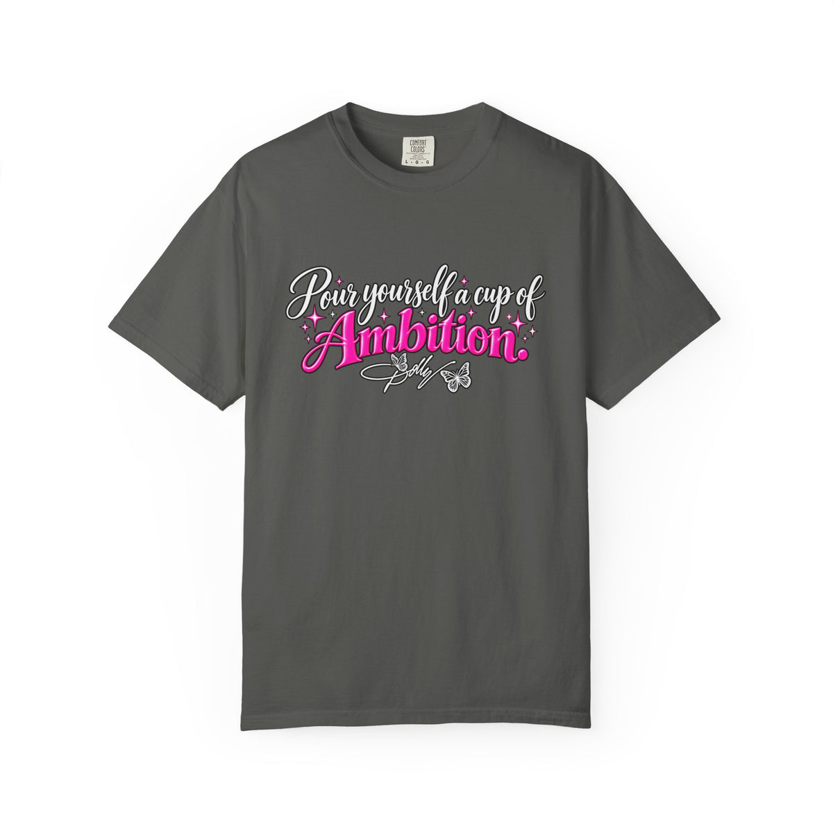 Raise Yourself a Cup of Ambition T shirt  Script Typography Pink Accent