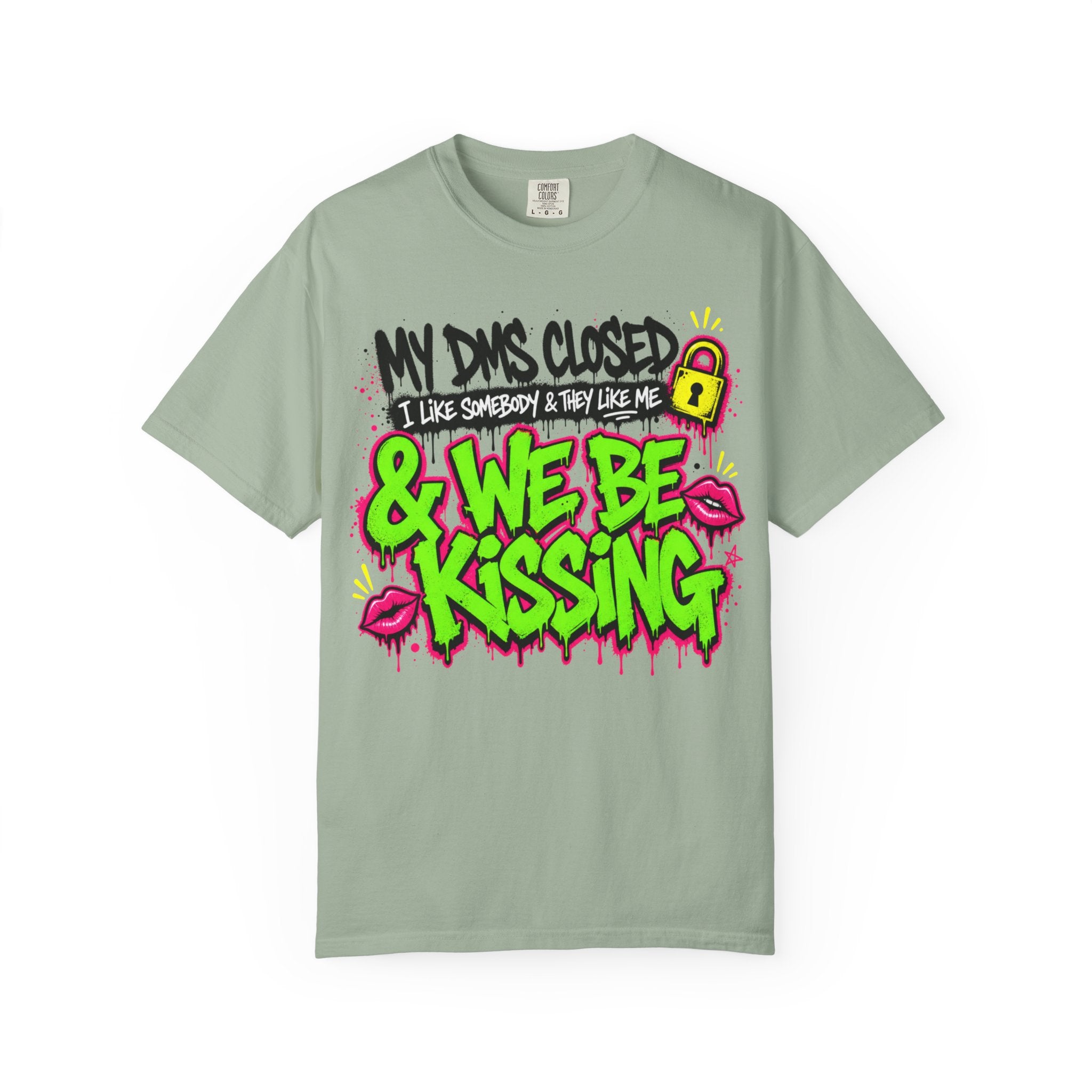 We Be Kissing Graphic T Shirt My DMs Closed and We Be Kissing Streetwear Tee