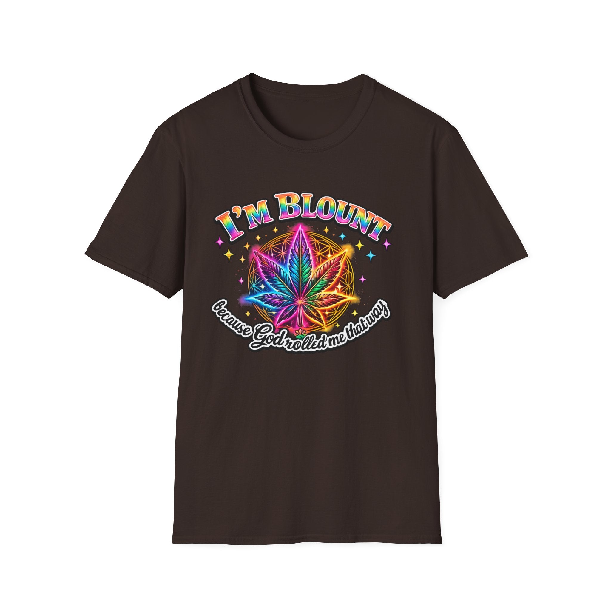 I'm Blount because God rolled me that way Unisex Softstyle T-Shirt