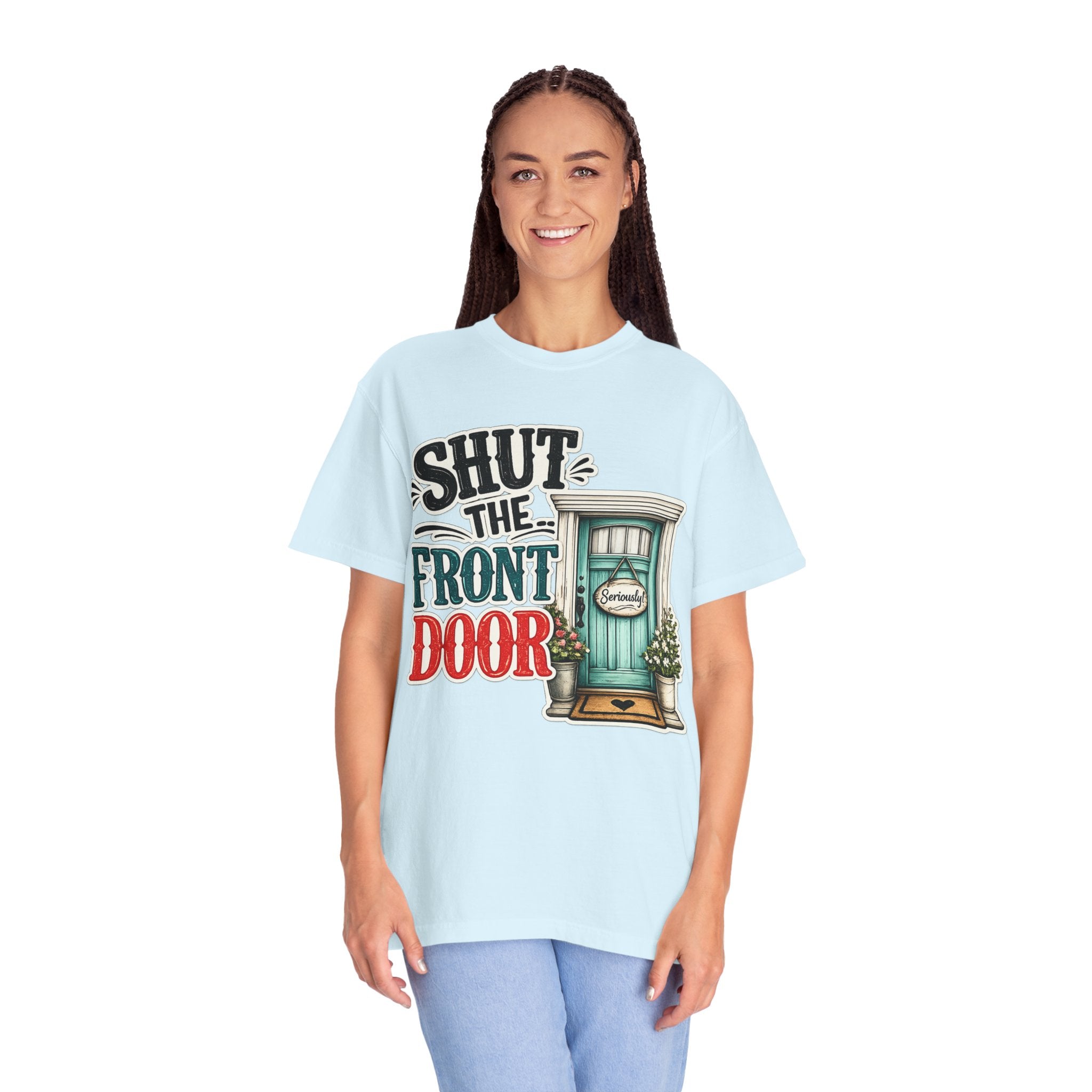 Shut the Front Door T-Shirt Funny Retro Door Graphic Tee