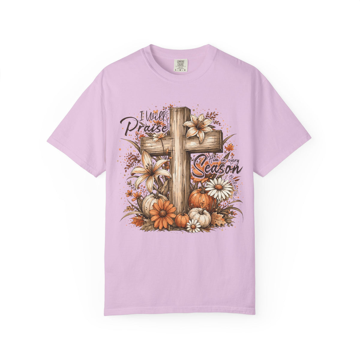 Tee Shirt I Will Praise Every Season Cross with Fall Pumpkins and Flowers