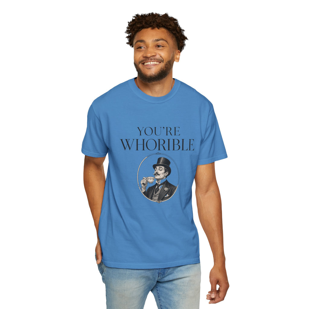 T Shirt Youre Whorible Vintage Gentleman Graphic Tee