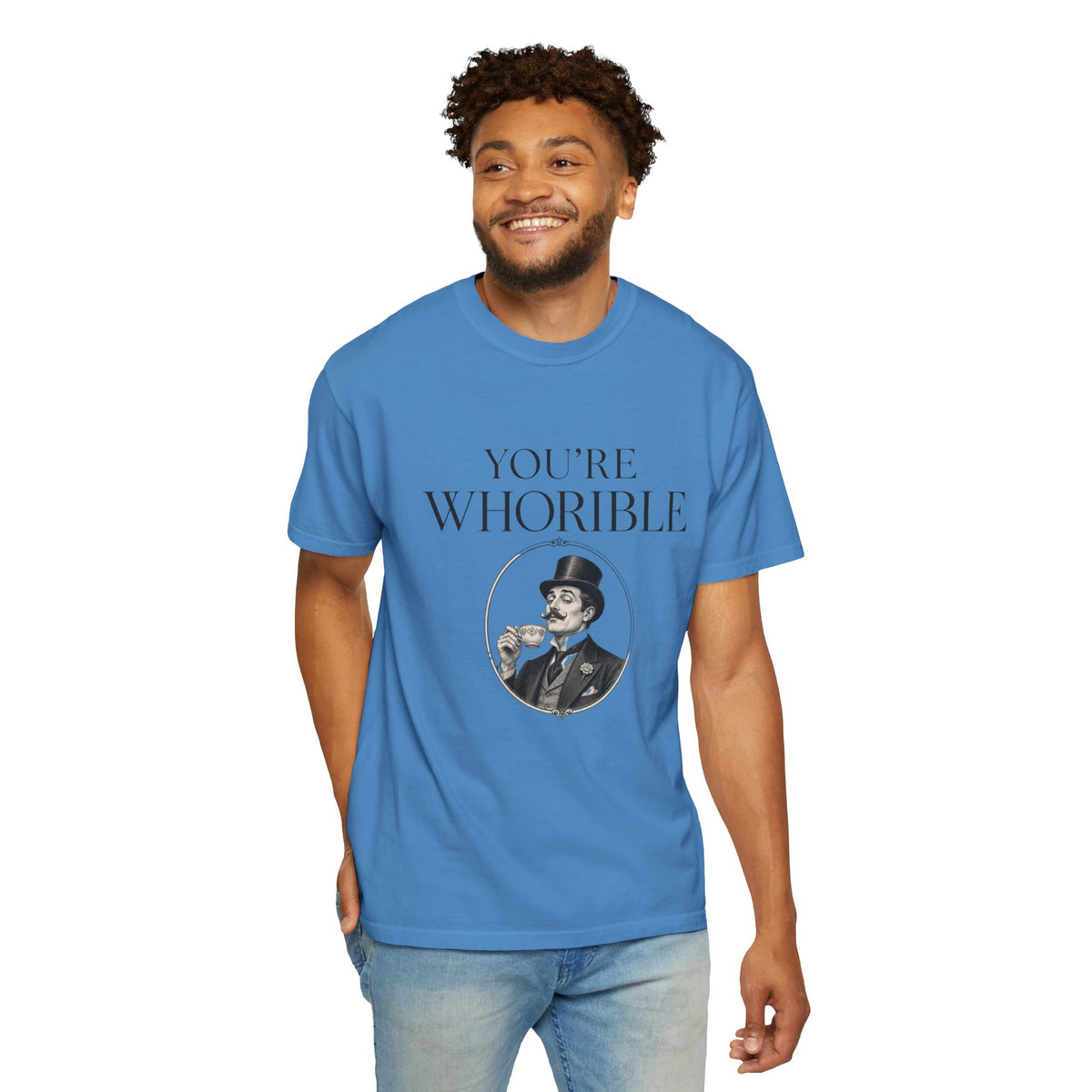 T Shirt Youre Whorible Vintage Gentleman Graphic Tee