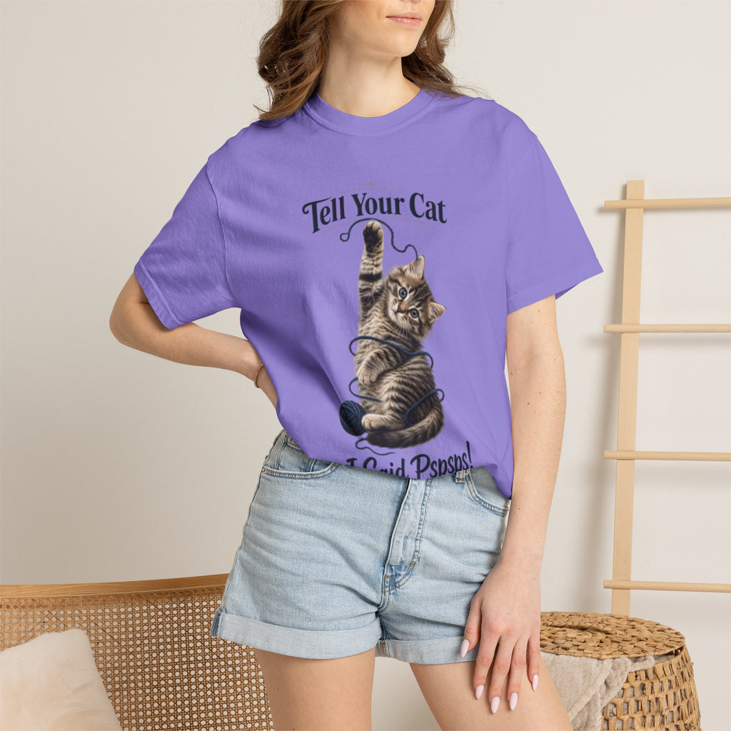 Tell Your Cat I Said Pspsps T Shirt Cute Funny Cat Graphic Tee