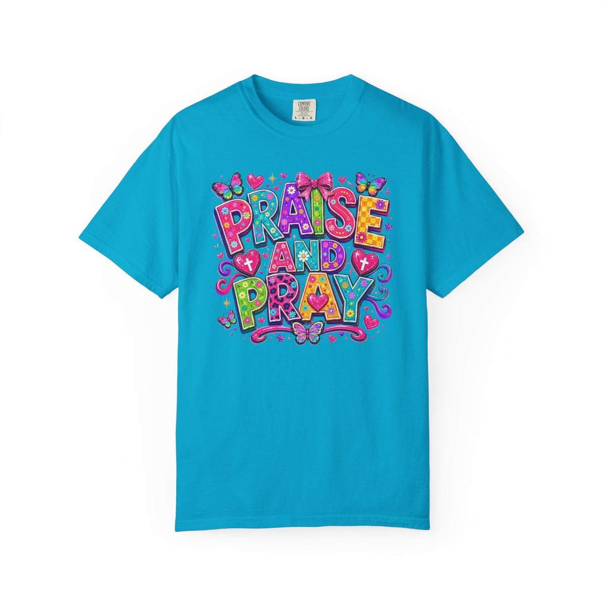Praise and Pray T-Shirt | Colorful Handlettered Faith Design