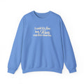 Christian Crewneck Sweatshirt I Said Its Fine, But Jesus Will Hear About This