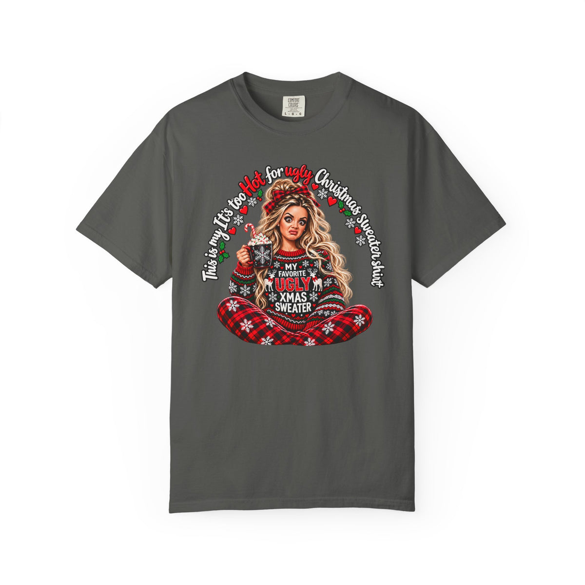 Ugly Christmas Sweater Shirt, Too Hot for Ugly Christmas Sweater Tee, Funny Christmas Shirt, Holiday Party Outfit, Christmas Graphic Tee