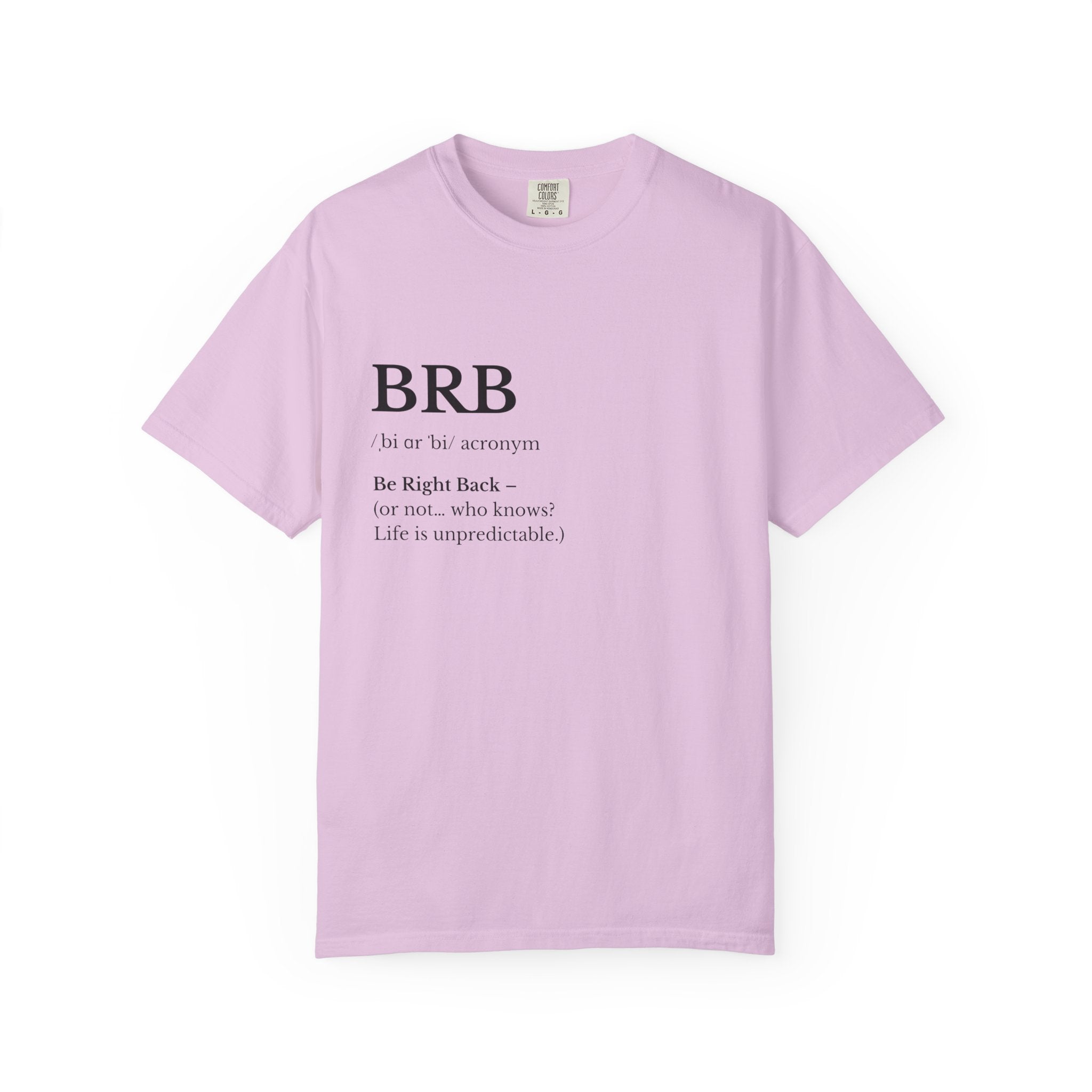 BRB Definition T Shirt Minimalist 'Be Right Back Graphic Tee