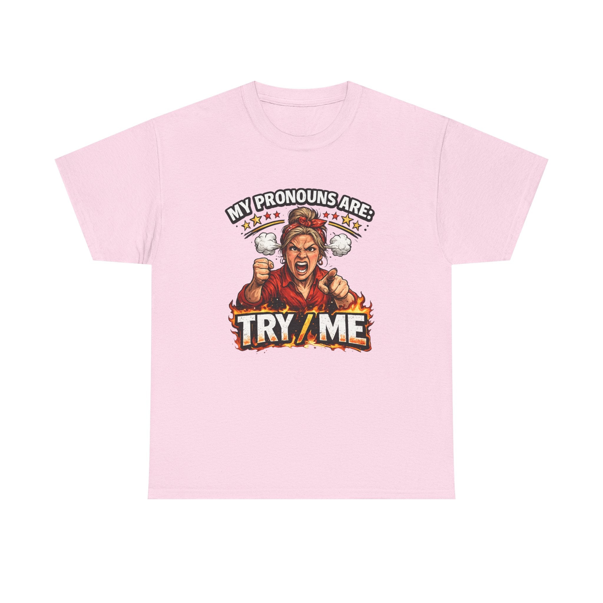 Angry Pride Tee — "My Pronouns Are Try Me" Graphic T-Shirt
