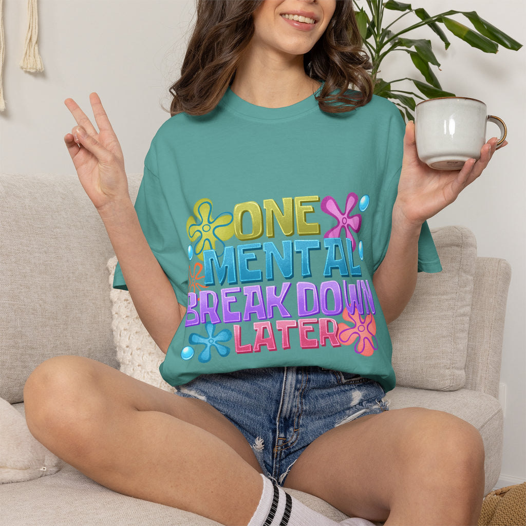 T Shirt One Mental Breakdown Later Colorful Retro Graphic Tee