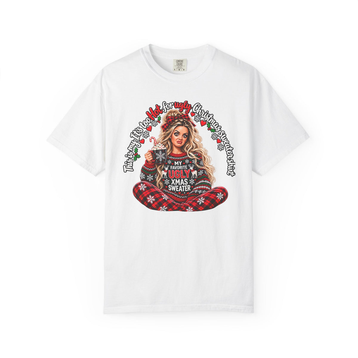 Ugly Christmas Sweater Shirt, Too Hot for Ugly Christmas Sweater Tee, Funny Christmas Shirt, Holiday Party Outfit, Christmas Graphic Tee