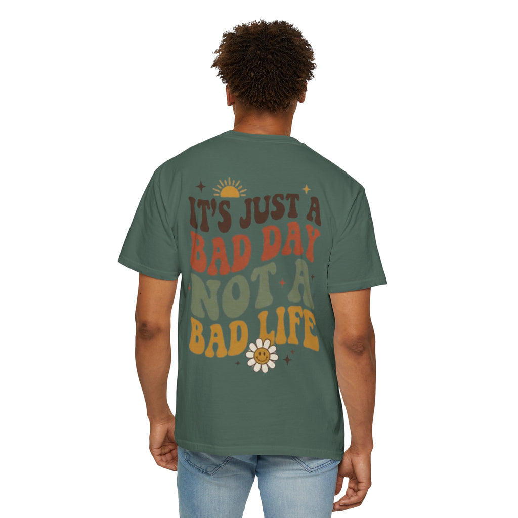 Its Just a Bad Day Not a Bad Life T-Shirt Retro Positive Sunflower Tee