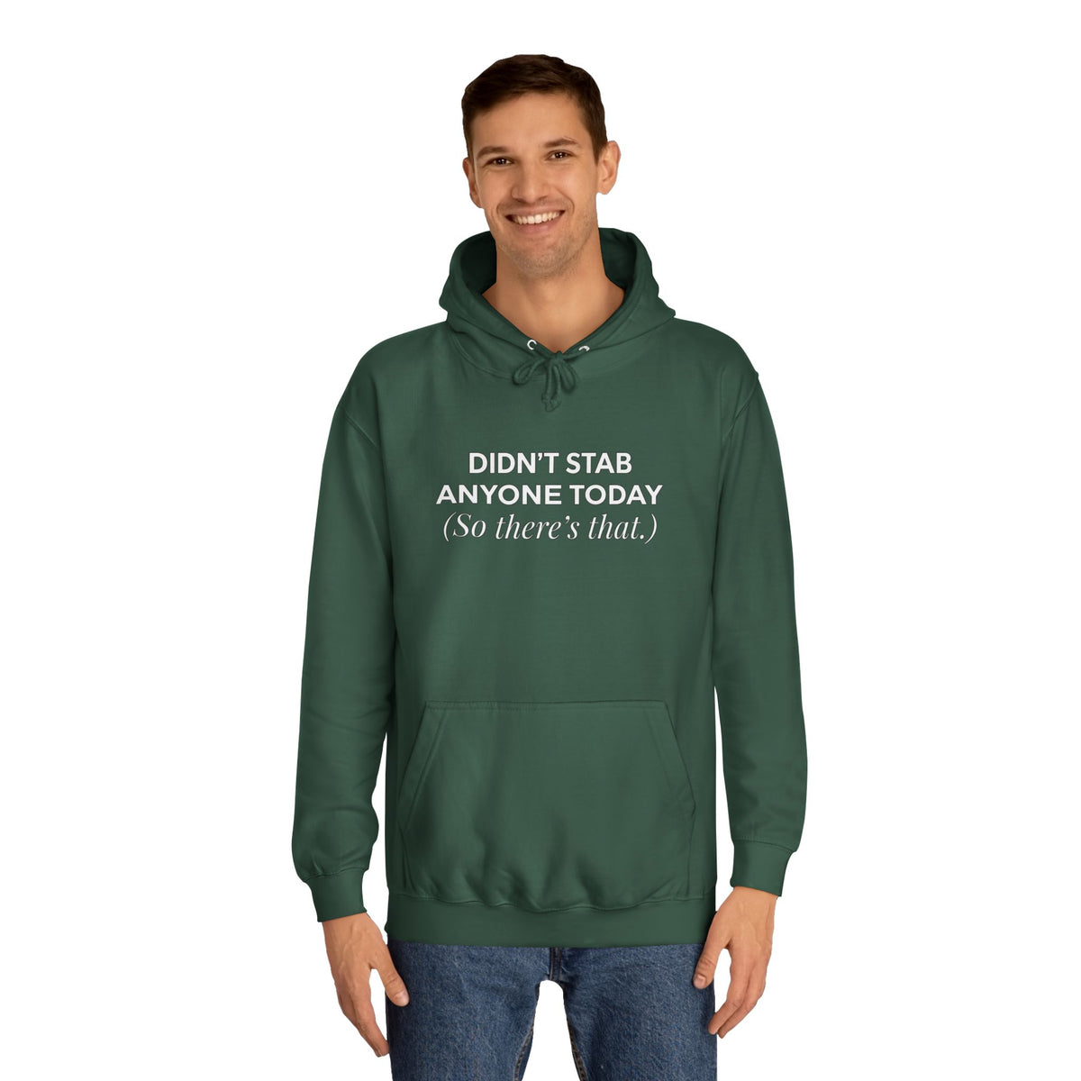 Funny Hoodie Didnt Stab Anyone Today So theres that