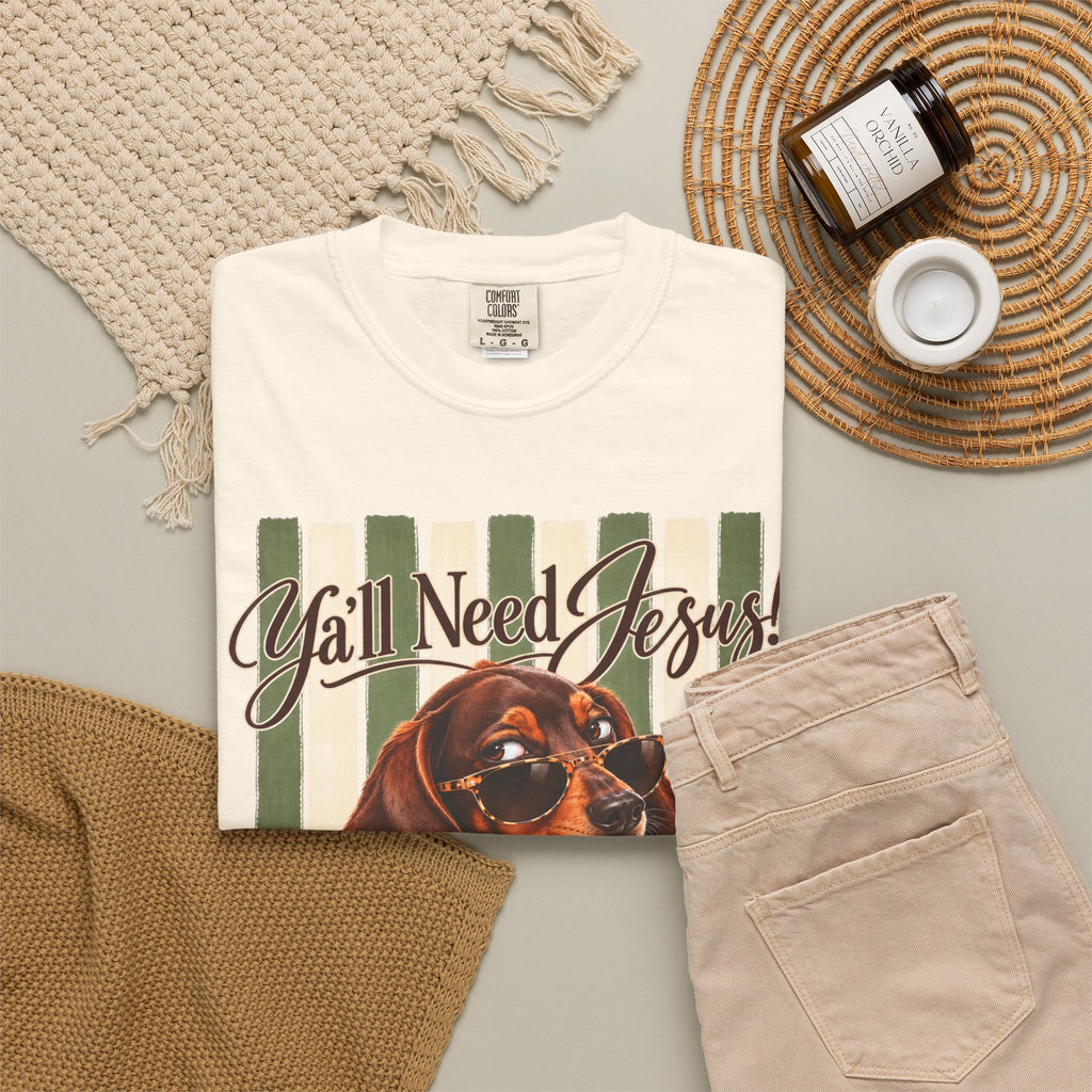 Funny Dachshund Shirt, Y'all Need Jesus Tee, Sarcastic Dog Lover Gift, Comfort Colors T-Shirt, Sassy Wiener Dog Shirt