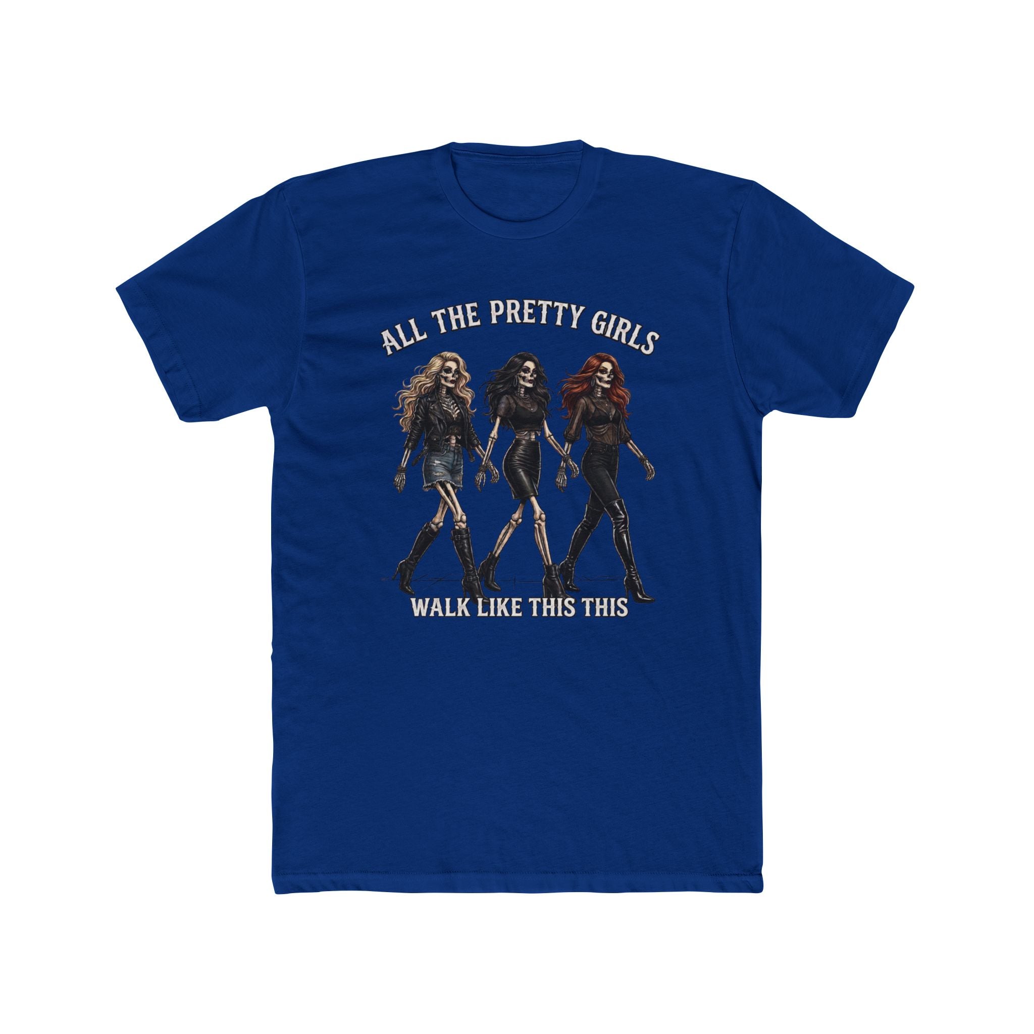 Pretty Girls Graphic Tee — "All The Pretty Girls Walk Like This"