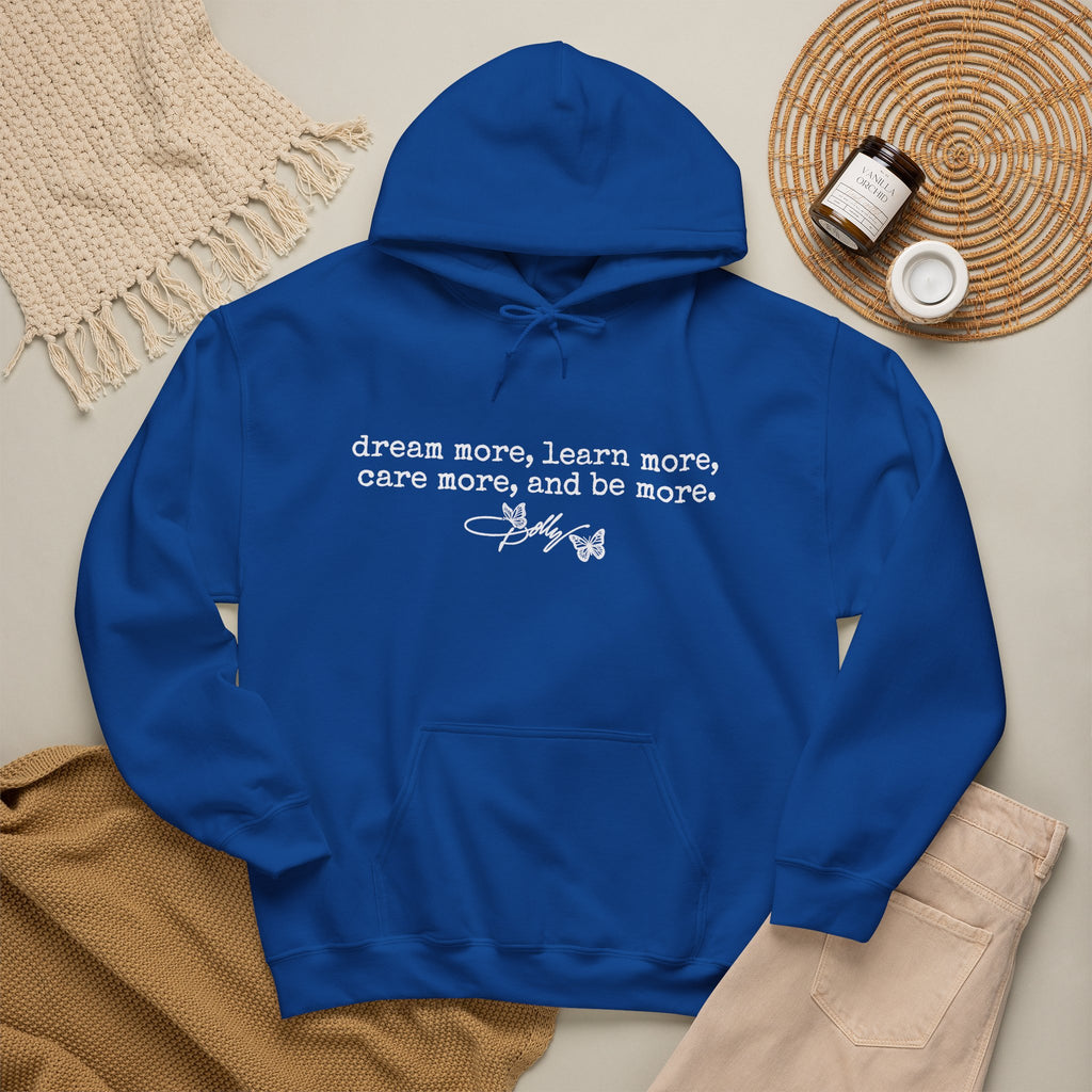 dream more learn more care more hoodie inspirational quote sweatshirt