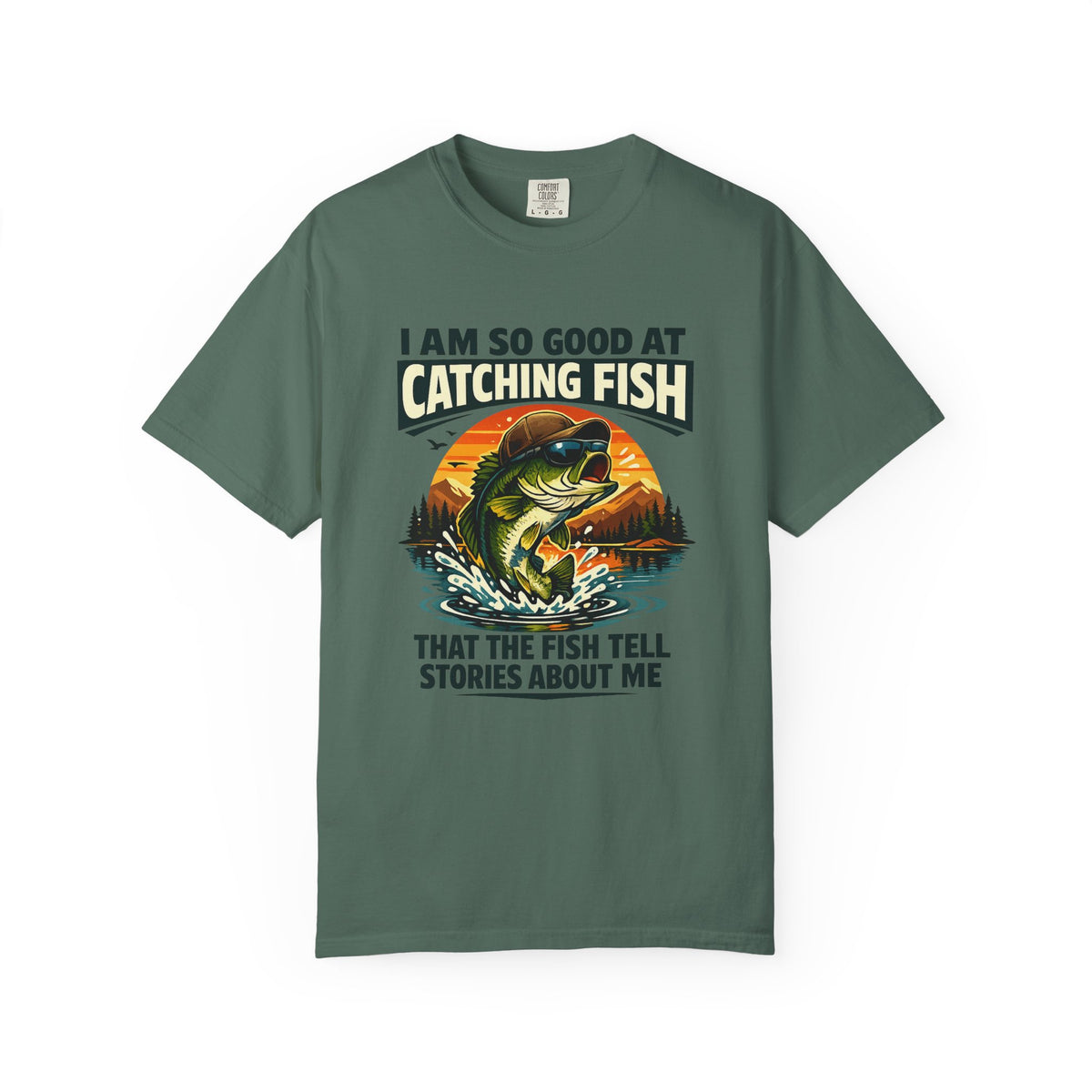 Fishing T Shirt I Am So Good at Catching Fish That the Fish Tell Stories About Me