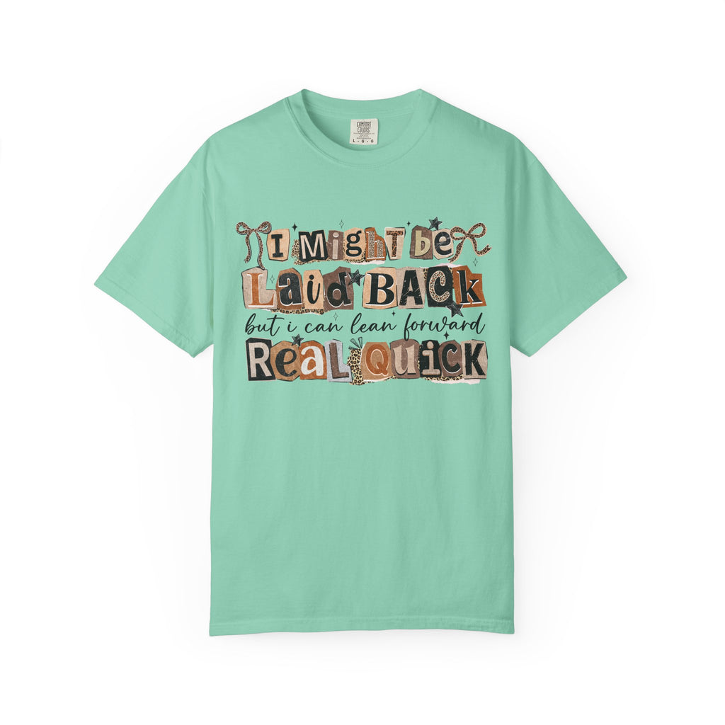 Laid Back but can Lean Forward Real Quick Graphic Tee Casual Vintage Inspired Funny Shirt