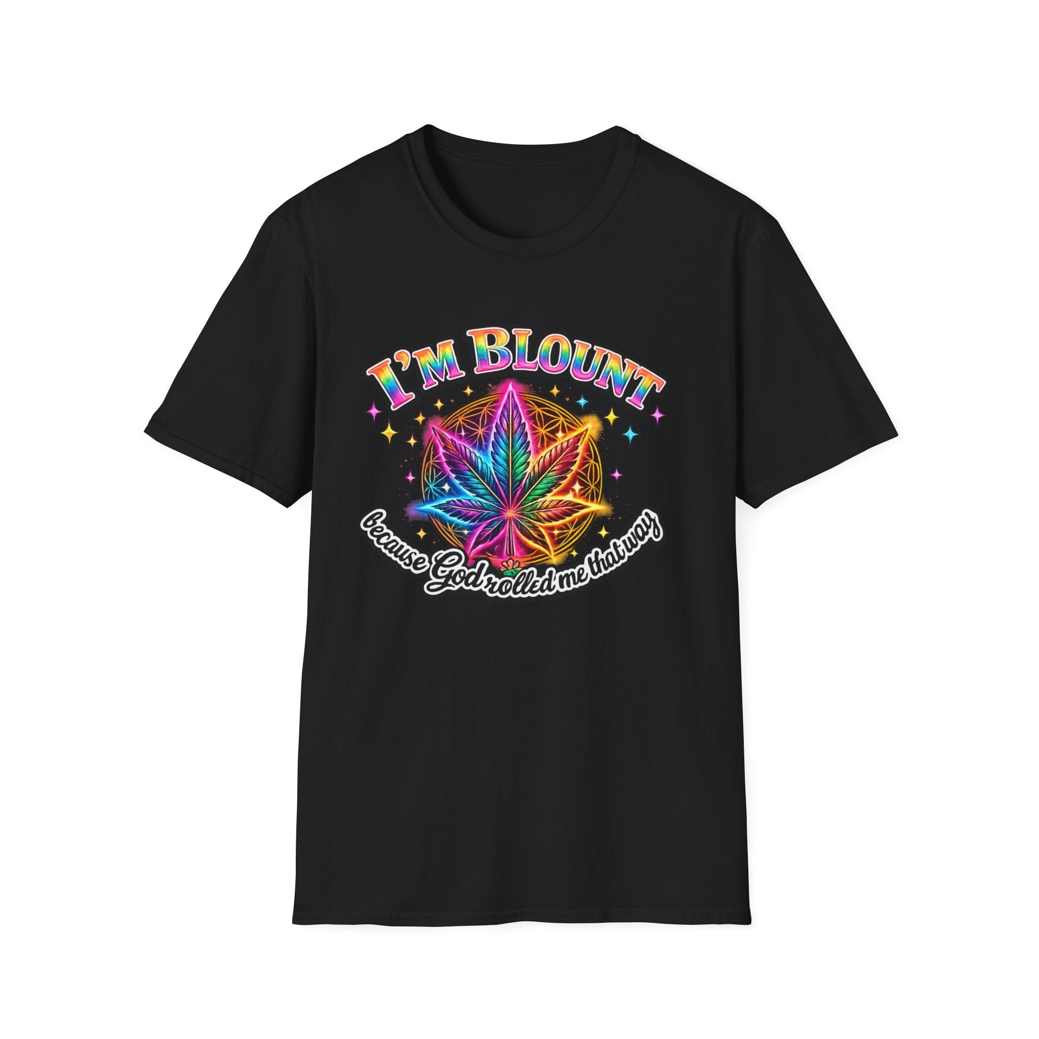 I'm Blount because God rolled me that way Unisex Softstyle T-Shirt