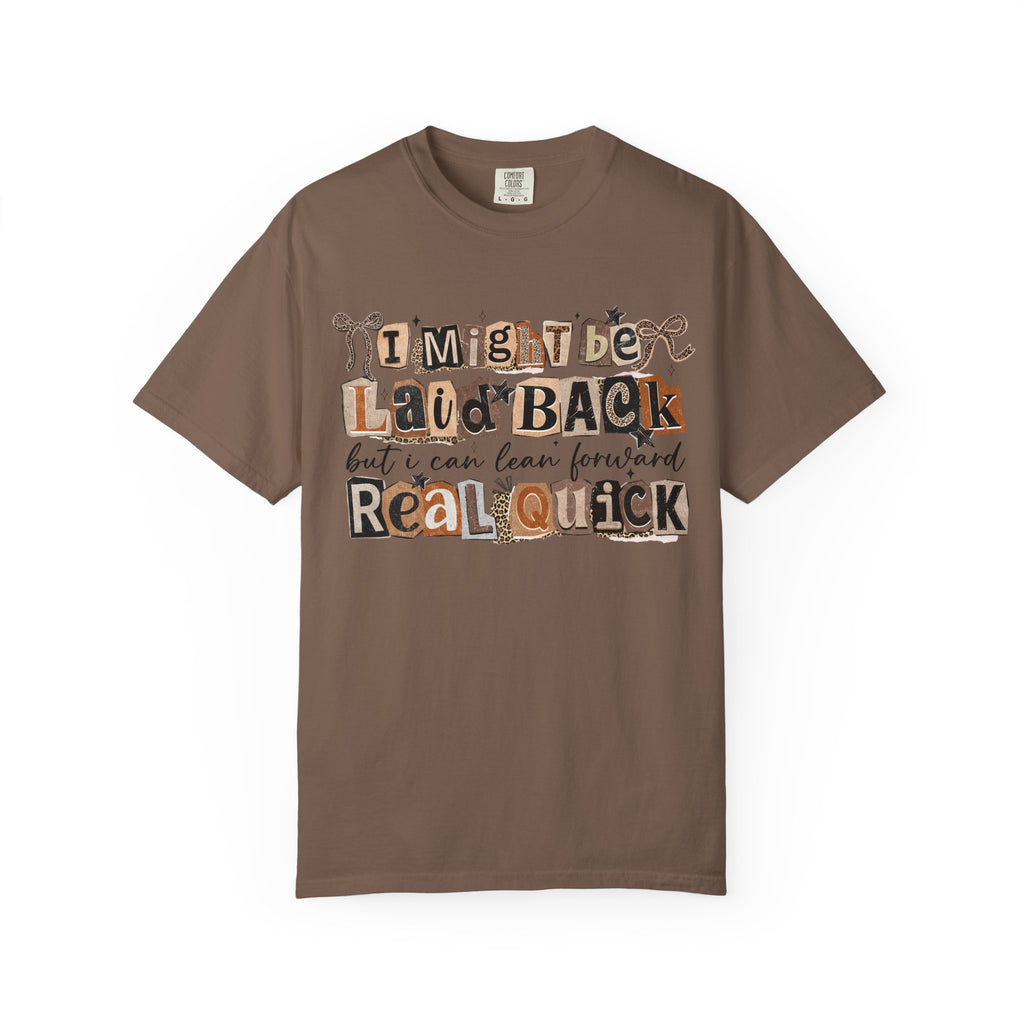 Laid Back but can Lean Forward Real Quick Graphic Tee Casual Vintage Inspired Funny Shirt