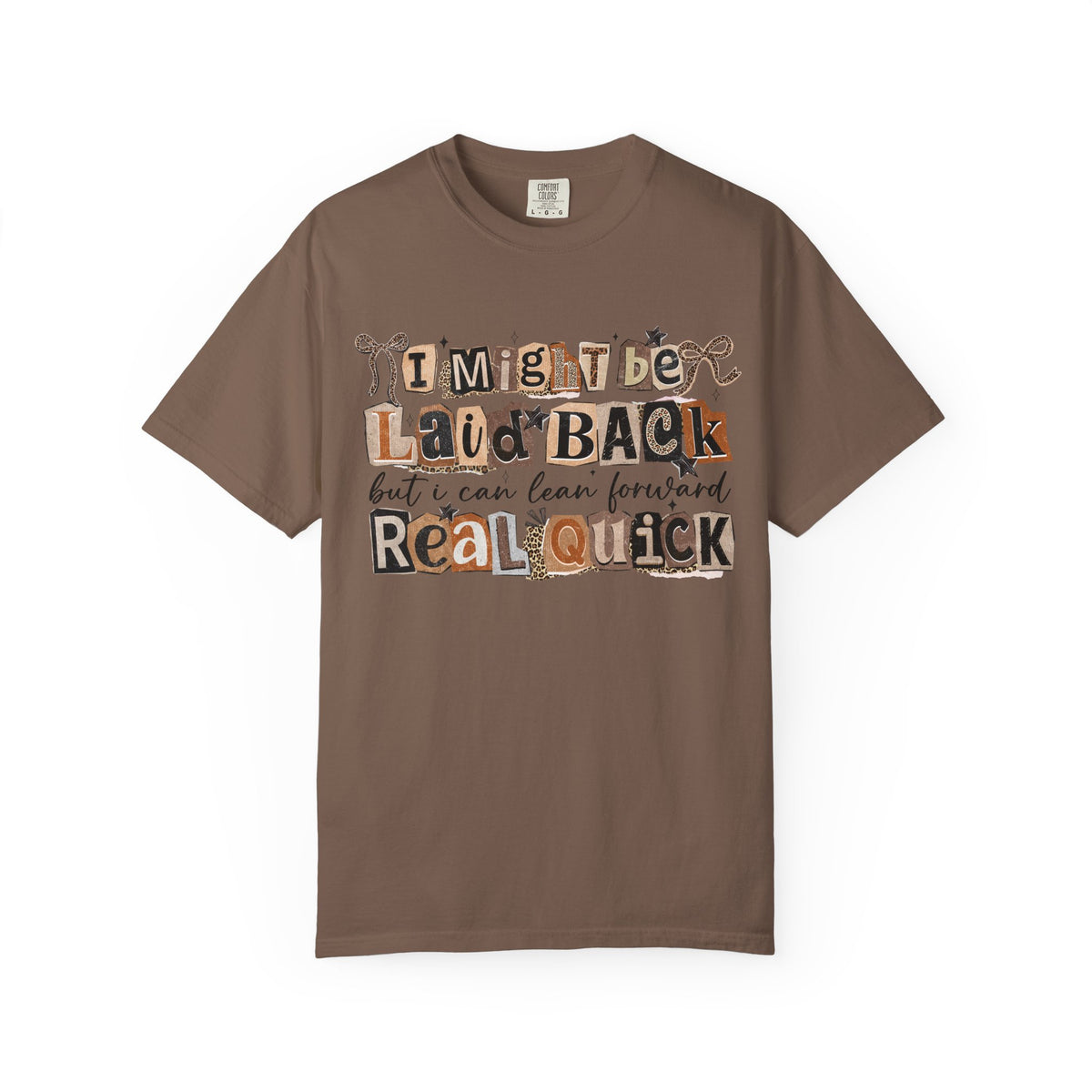 Laid Back but can Lean Forward Real Quick Graphic Tee Casual Vintage Inspired Funny Shirt