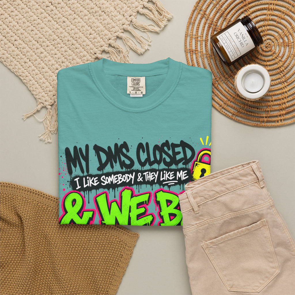 We Be Kissing Graphic T Shirt My DMs Closed and We Be Kissing Streetwear Tee