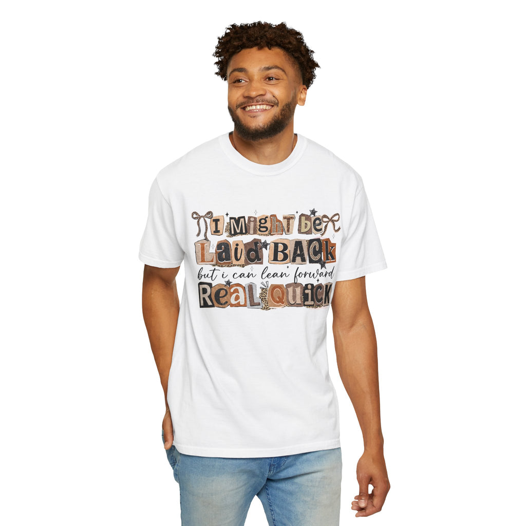 Laid Back but can Lean Forward Real Quick Graphic Tee Casual Vintage Inspired Funny Shirt