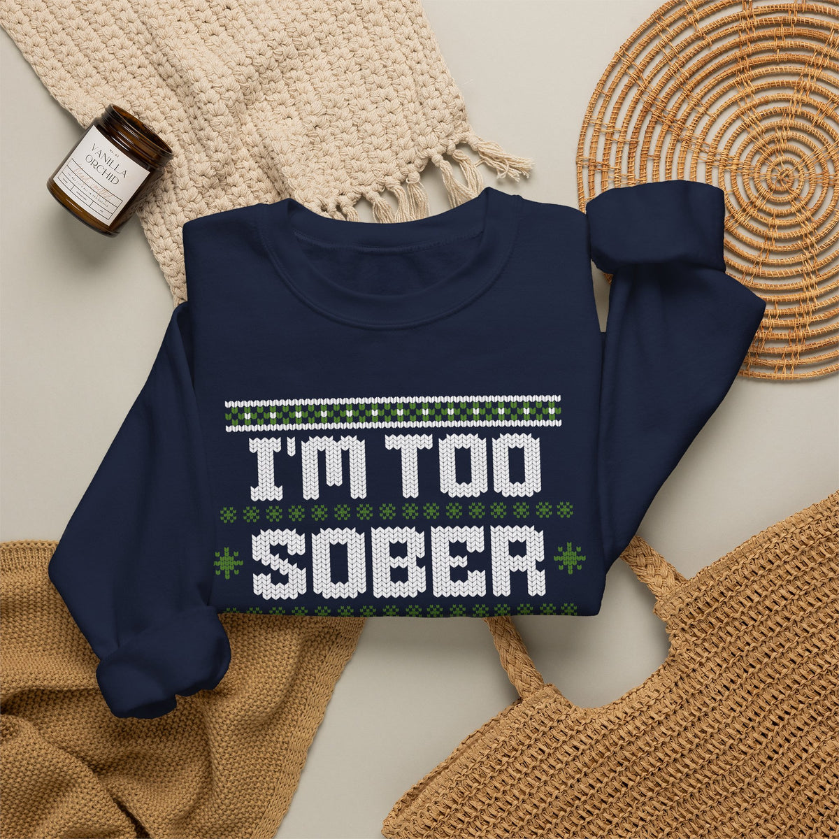 I'm Too Sober For This Ugly Christmas Sweater, Funny Christmas Sweatshirt, Sarcastic Holiday Party Shirt, Adult Christmas Gift