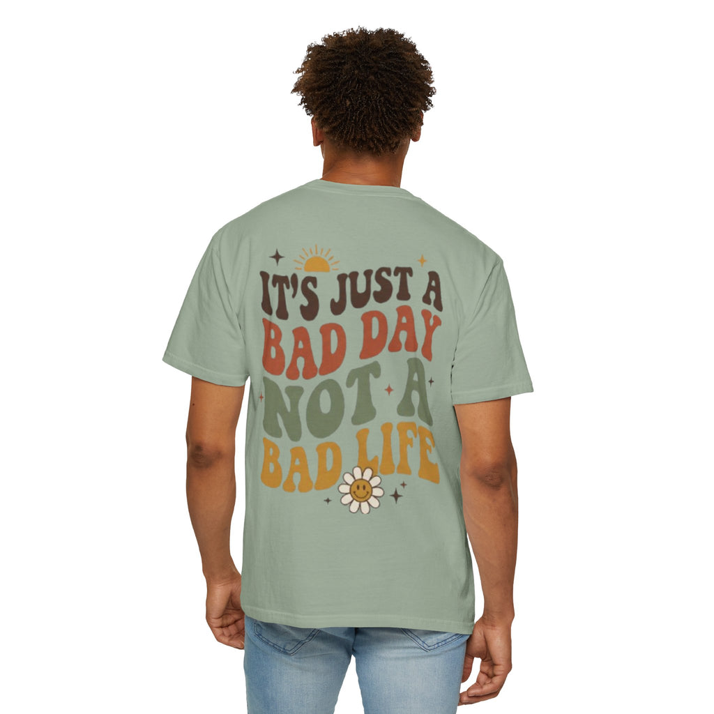 Its Just a Bad Day Not a Bad Life T-Shirt Retro Positive Sunflower Tee