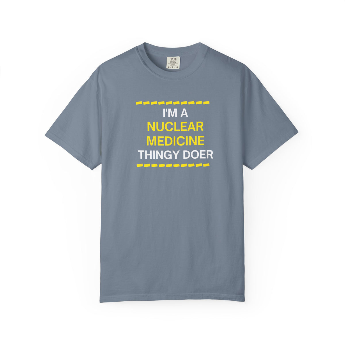 Nuclear Medicine Thingy Doer TShirt Funny Tech Medical Radiology Tee