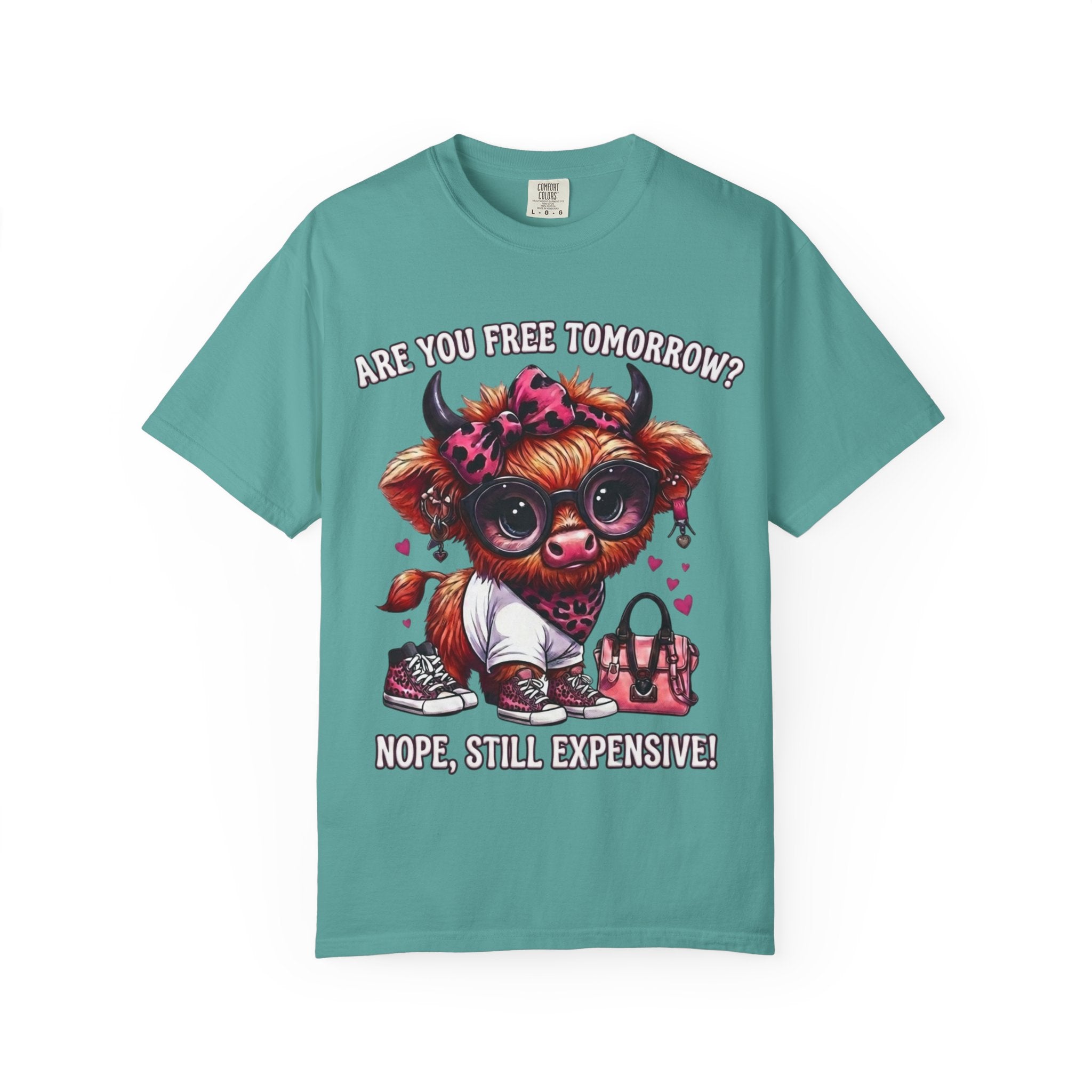 Graphic T-Shirt Are You Free Tomorrow Nope Still Expensive Cute Cow Illustration