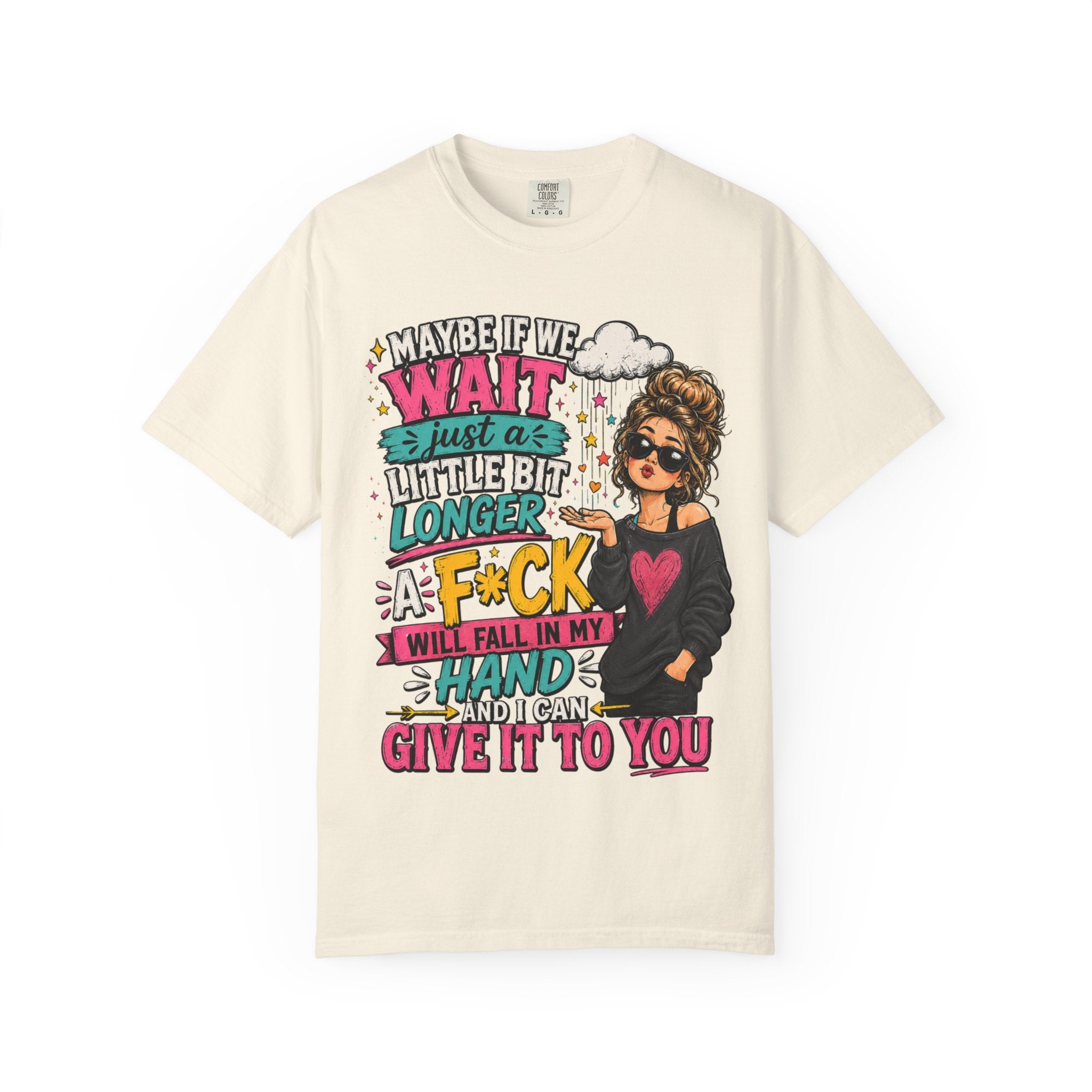 Graphic T Shirt Maybe If We Wait Funny Sarcastic Tee with Messy Bun Girl