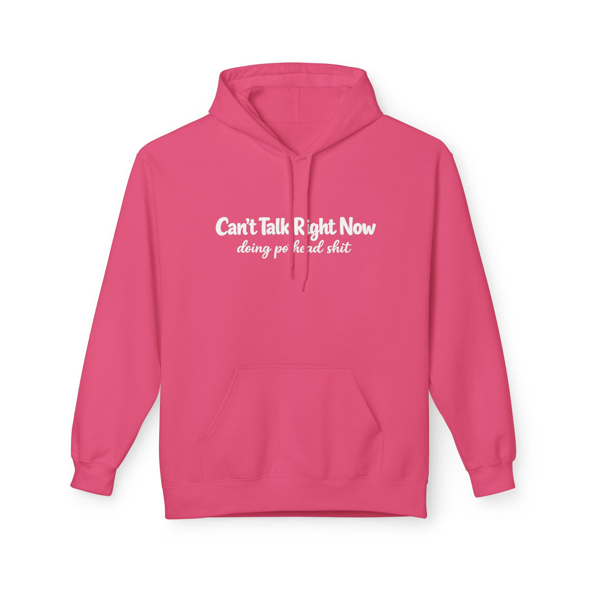 Hoodie Cant Talk Right Now Doing Pot Head Sh t Graphic Pullover