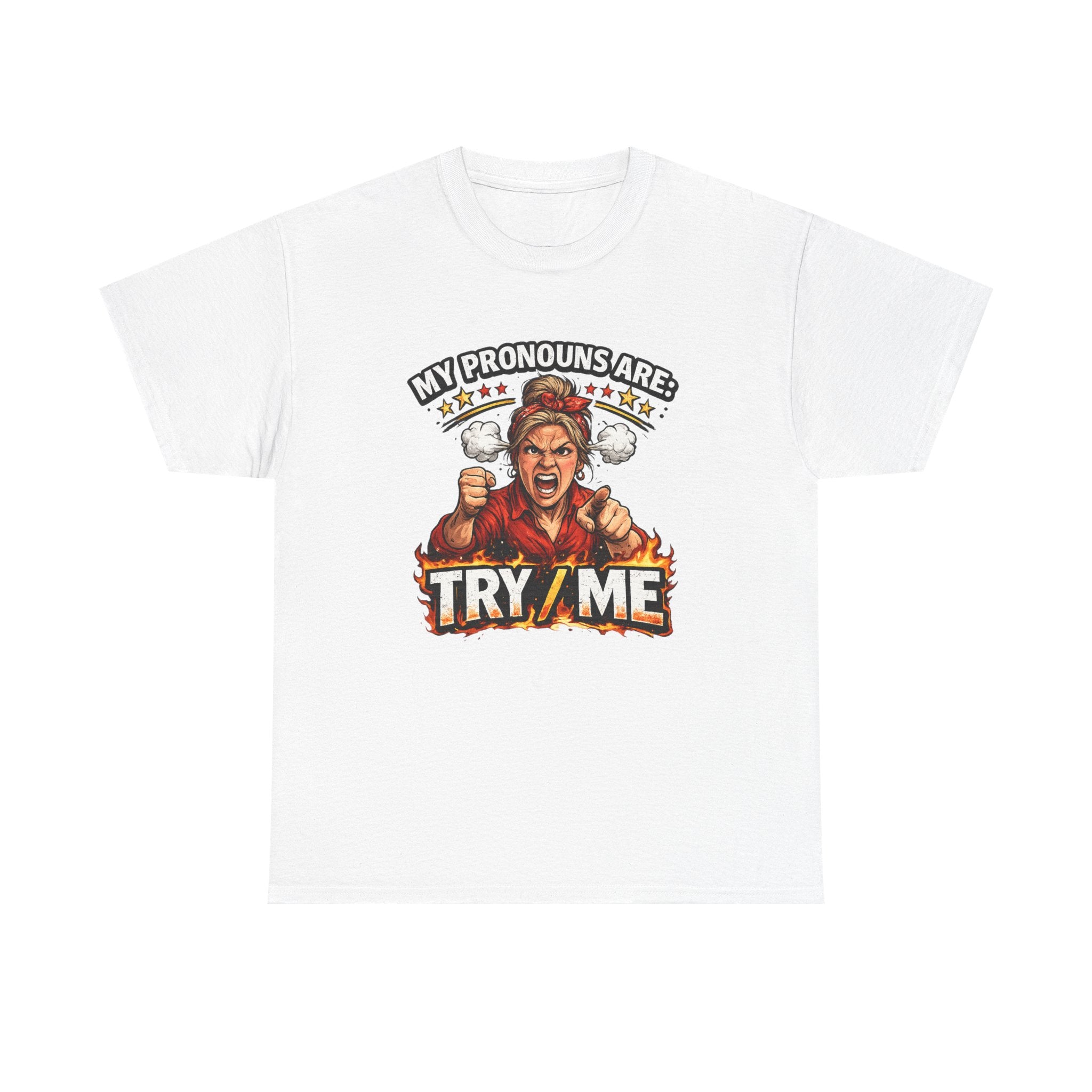 Angry Pride Tee — "My Pronouns Are Try Me" Graphic T-Shirt