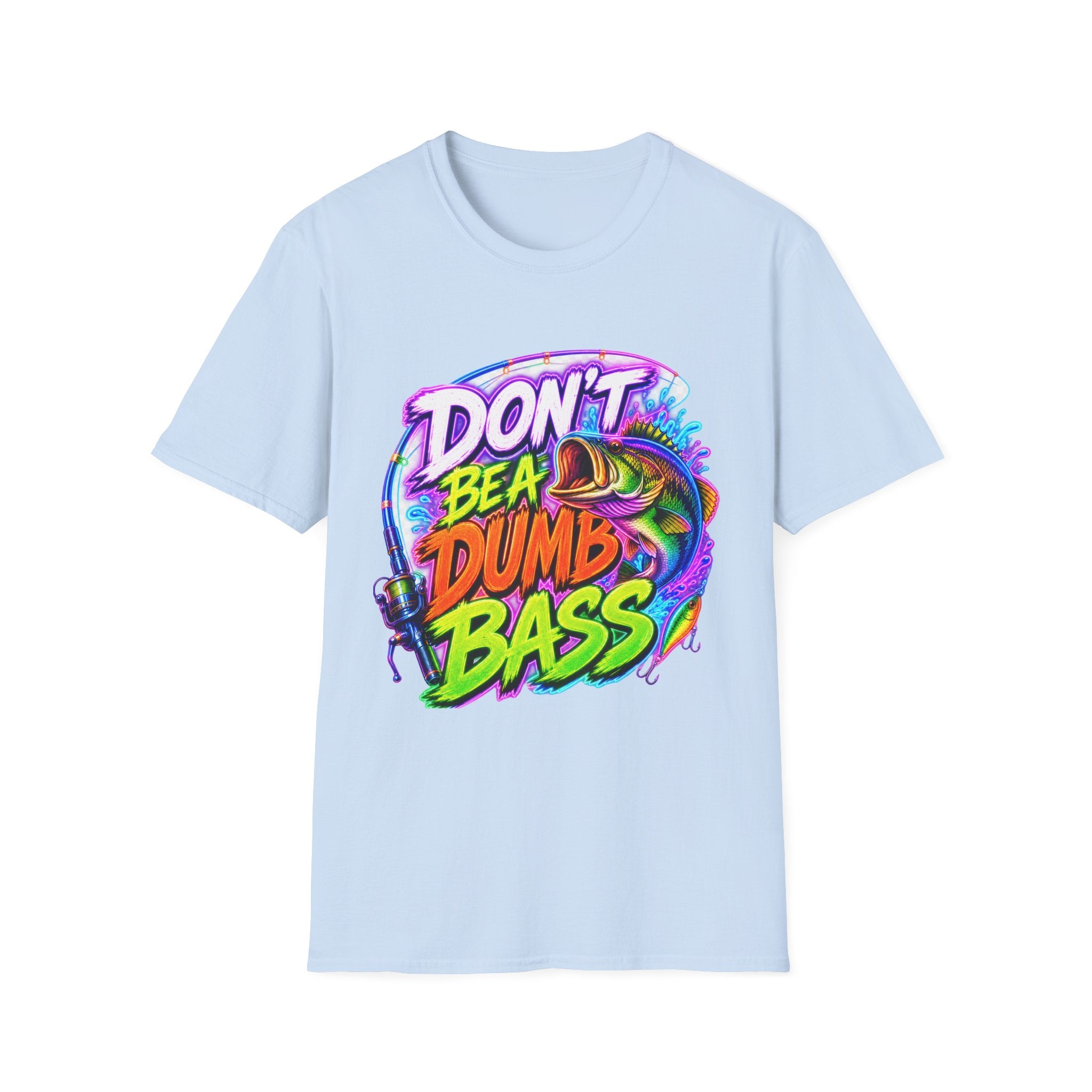 T-Shirt — "Don't Be a Dumb Bass" Colorful Fishing Graphic Tee